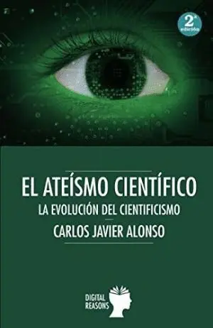 EL ATEISMO CIENTIFICO: LA EVOLUCIÓN DEL CIENTIFICISMO