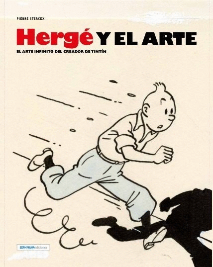 HERGÉ Y EL ARTE: EL ARTE INFINITO DEL CREADOR DE TINTÍN