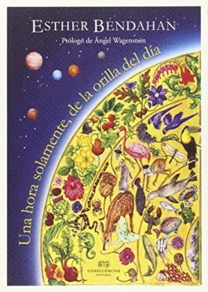UNA HORA SOLAMENTE, DE LA ORILLA DEL DÍA