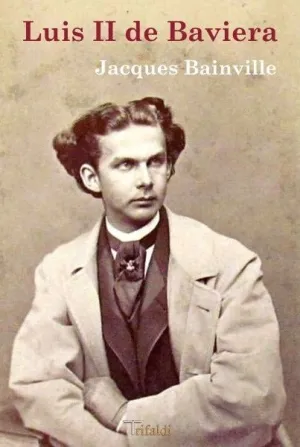 LUIS II DE BAVIERA LUIS II DE BAVIERA