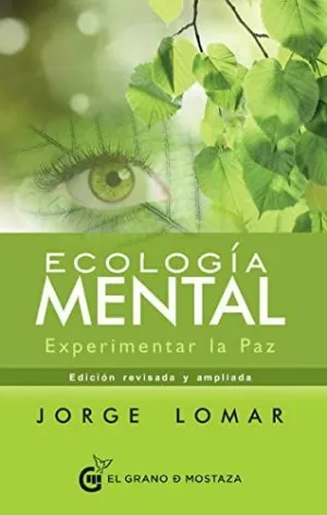Ecología Mental: Experimentar la Paz