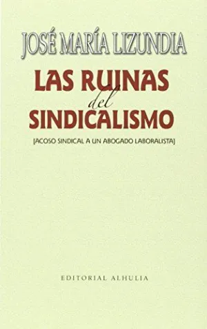 Ruinas del Sindicalismo