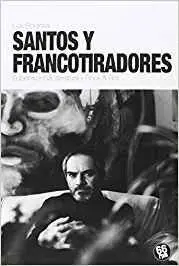 SANTOS Y FRANCOTIRADORES : SUPERVIVENCIA, LITERATURA Y ROCK & ROLL