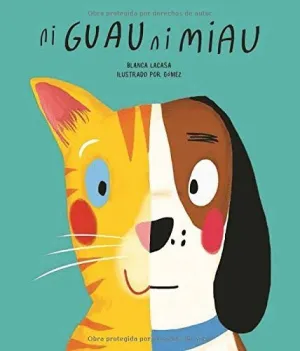 NI GUAU NI MIAU NI GUAU NI MIAU