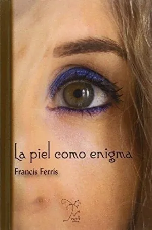 LA PIEL COMO ENIGMA LA PIEL COMO ENIGMA