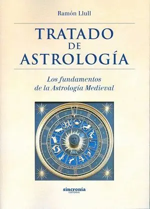 TRATADO DE ASTROLOGÍA: <BR> TRATADO DE ASTROLOGÍA: <BR>