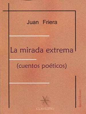 LA MIRADA EXTREMA (CUENTOS POETICOS)