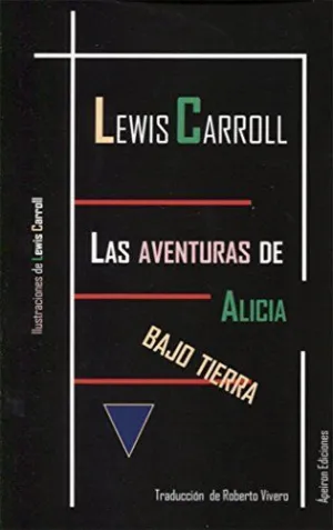 LAS AVENTURAS DE ALICIA BAJO LA TIERRA