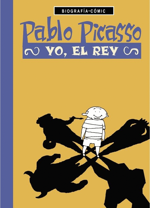 PABLO PICASSO: YO, EL REY
