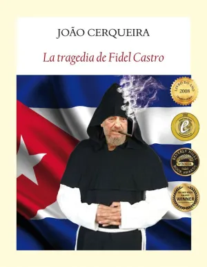 LA TRAGEDIA DE FIDEL CASTRO LA TRAGEDIA DE FIDEL CASTRO