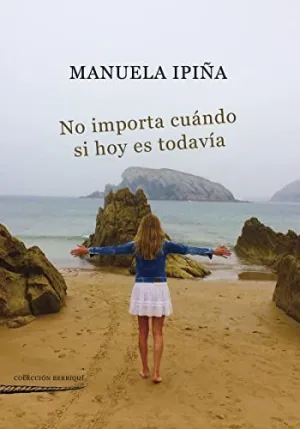NO IMPORTA CUÁNDO SI HOY ES TODAVÍA