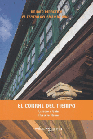 EL CORRAL DEL TIEMPO -ESTUDIO Y GUIA.