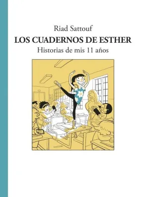CUADERNOS DE ESTHER: HISTORIAS DE MIS 11 AÑOS CUADERNOS DE ESTHER: HISTORIAS DE MIS 11 AÑOS
