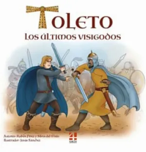 TOLETO: LOS ÚLTIMOS VISIGODOS