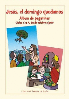JESUS EL DOMINGO QUEDAMOS. ALBUM DE PEGATINAS. CICLOS C Y A