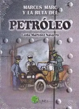 Marcus Marc y la Ruta del Petroleo