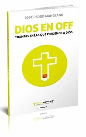 DIOS EN OFF. TRAMPAS EN LAS QUE PERDEMOS A DIOS DIOS EN OFF. TRAMPAS EN LAS QUE PERDEMOS A DIOS