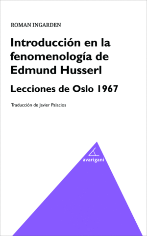 INTRODUCCIÓN EN LA FENOMENOLOGÍA DE EDMUND HUSSERL : LECCIONES DE OSLO 1967