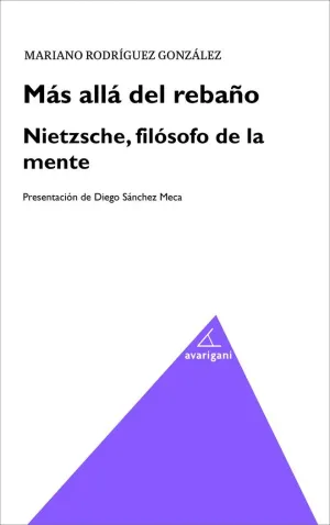 MAS ALLA DEL REBAÑO: NIETZSCHE, FILOSOFO DE LA MENTE