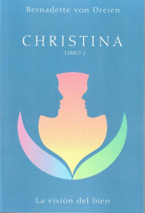 CHRISTINA. LIBRO 2: LA VISIÓN DEL BIEN