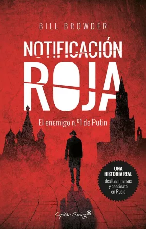 NOTIFICACIÓN ROJA: EL ENEMIGO Nº 1 DE PUTIN NOTIFICACIÓN ROJA: EL ENEMIGO Nº 1 DE PUTIN