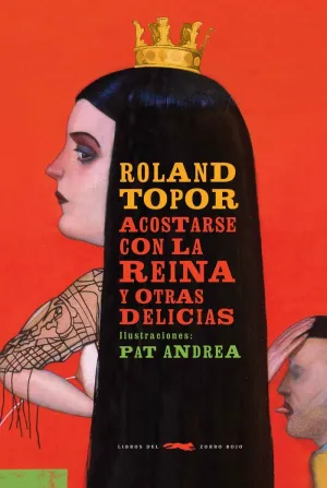 ACOSTARSE CON LA REINA Y   OTRAS DELICIAS