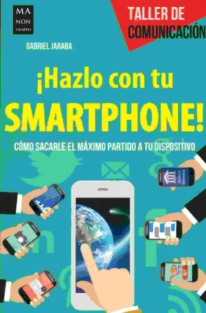 HAZLO CON TU SMARTPHONE! <BR> HAZLO CON TU SMARTPHONE! <BR>