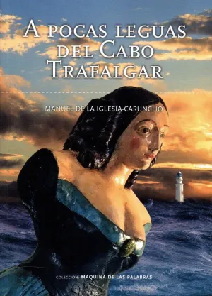 A POCAS LEGUAS DEL CABO DE TRAFALGAR