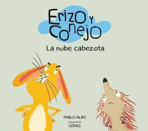 ERIZO Y CONEJO: LA NUBE CABEZOTA