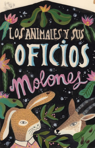 LOS ANIMALES Y SUS OFICIOS MOLONES: UN LIBRO GUAY DEL PARAGUAY