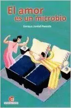 EL AMOR ES UN MICROBIO EL AMOR ES UN MICROBIO