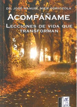 ACOMPÁÑAME: LECCIONES DE VIDA QUE TRANSFORMAN