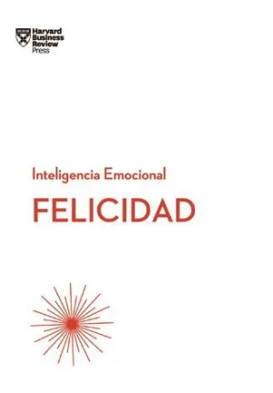 INTELIGENCIA EMOCIONAL: FELICIDAD