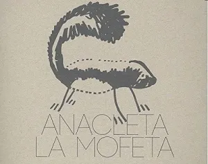 ANACLETA LA MOFETA ANACLETA LA MOFETA
