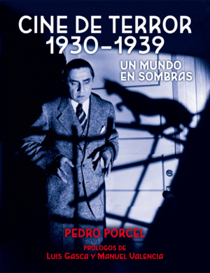 CINE DE TERROR 1930-1939: UN MUNDO EN SOMBRAS
