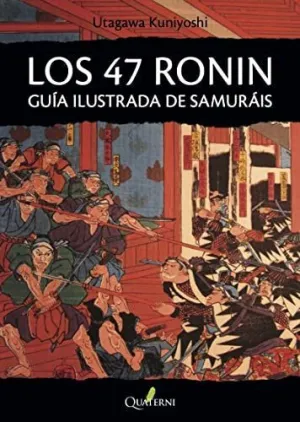 LOS 47 RONIN: GUÍA ILUSTRADA DE SAMURÁIS