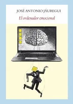 EL ORDENADOR EMOCIONAL EL ORDENADOR EMOCIONAL
