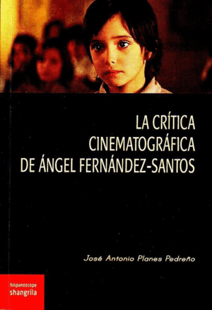 CRITICA CINEMATOGRAFICA DE ANGEL FERNANDEZ SANTOS, LA