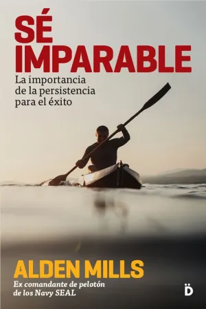 SÉ IMPARABLE: LA IMPORTANCIA DE LA PERSISTENCIA PARA EL ÉXITO SÉ IMPARABLE: LA IMPORTANCIA DE LA PERSISTENCIA PARA EL ÉXITO