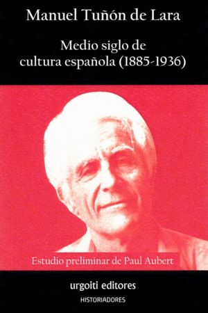 MEDIO SIGLO DE CULTURA ESPAÑOLA (1885-1936)