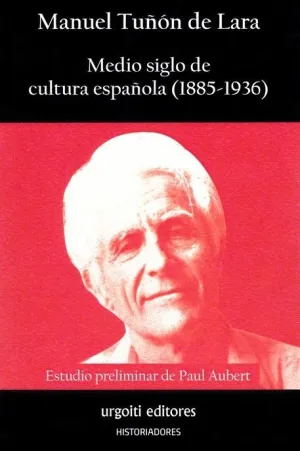 MEDIO SIGLO DE CULTURA ESPAÑOLA (1885-1936) MEDIO SIGLO DE CULTURA ESPAÑOLA (1885-1936)