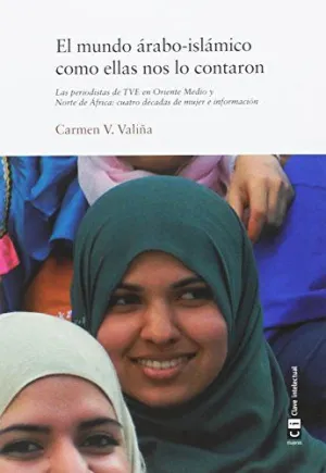 EL MUNDO ÁRABO-ISLÁMICO COMO ELLAS NOS LO CONTARON EL MUNDO ÁRABO-ISLÁMICO COMO ELLAS NOS LO CONTARON
