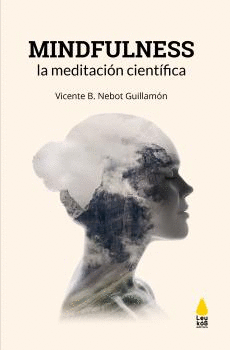 MINDFULNESS: LA MEDITACION CIENTIFICA