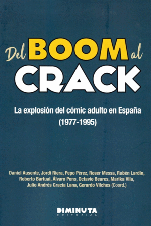 DEL BOOM AL CRACK: LA EXPLOSION DEL COMIC ADULTO EN ESPAÑA (1977-1995)