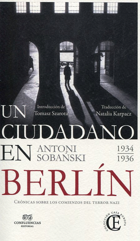 UN CIUDADANO EN BERLÍN (1934-1936): CRÓNIAS SOBRE LOS COMIENZOS DEL TERROR NAZI