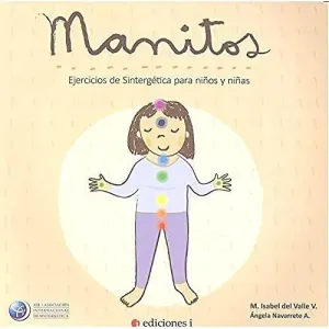 MANITOS: EJERCICIOS DE SINTERGÉTICA PARA NIÑOS Y NIÑAS