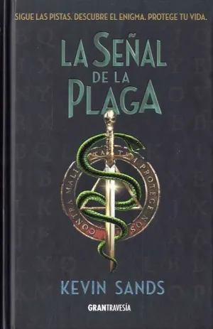 LA SEÑAL DE LA PLAGA: SIGUE LAS PISTAS. DESCUBRE EL ENIGMA. PROTEGE TU VIDA