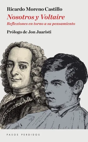 NOSOTROS Y VOLTAIRE: REFLEXIONES EN TORNO A SU PENSAMIENTO