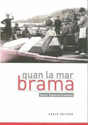 QUAN LA MAR BRAMA (CATALAN) QUAN LA MAR BRAMA (CATALAN)
