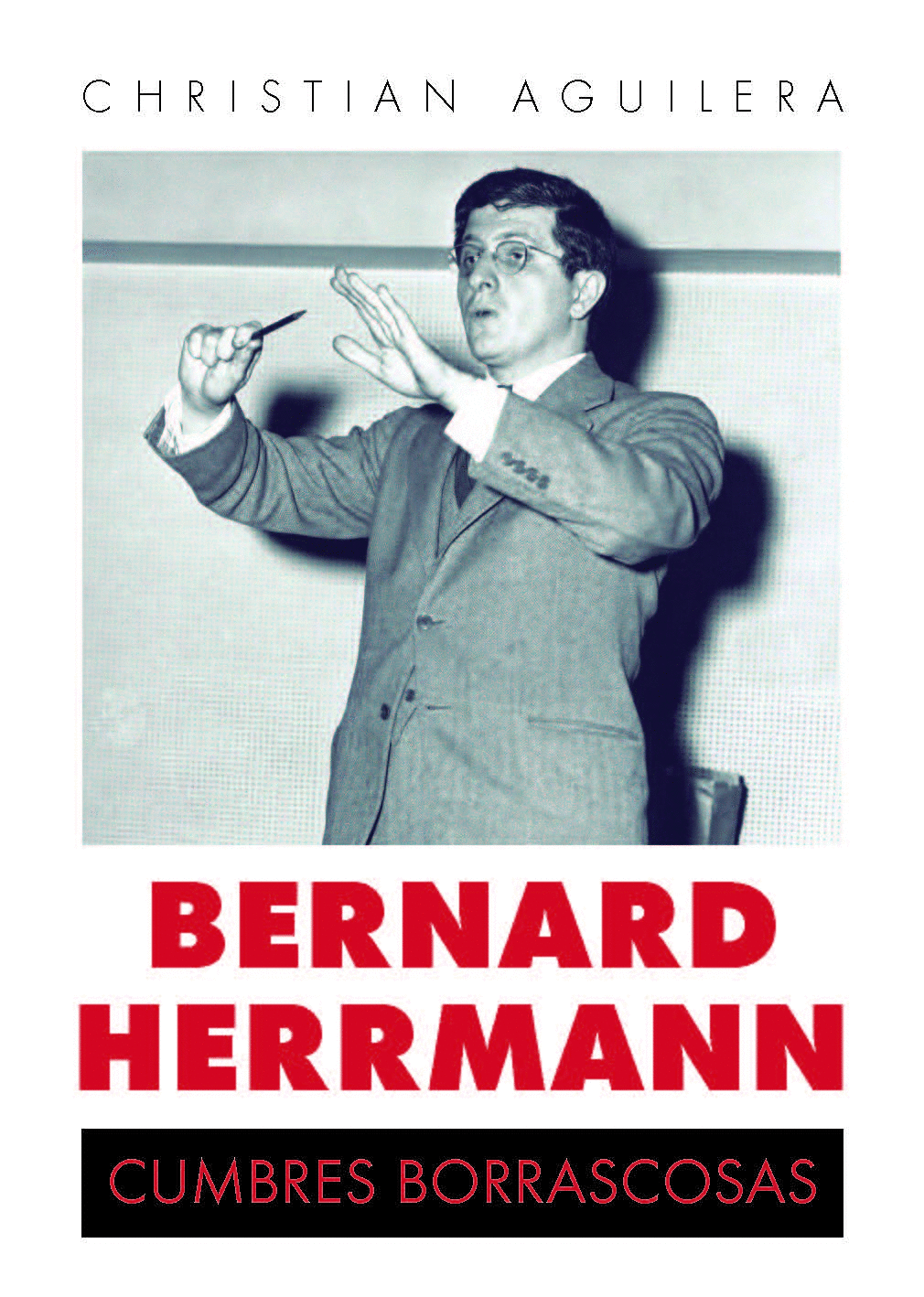 BERNARD HERRMANN: CUMBRES BORRASCOSAS